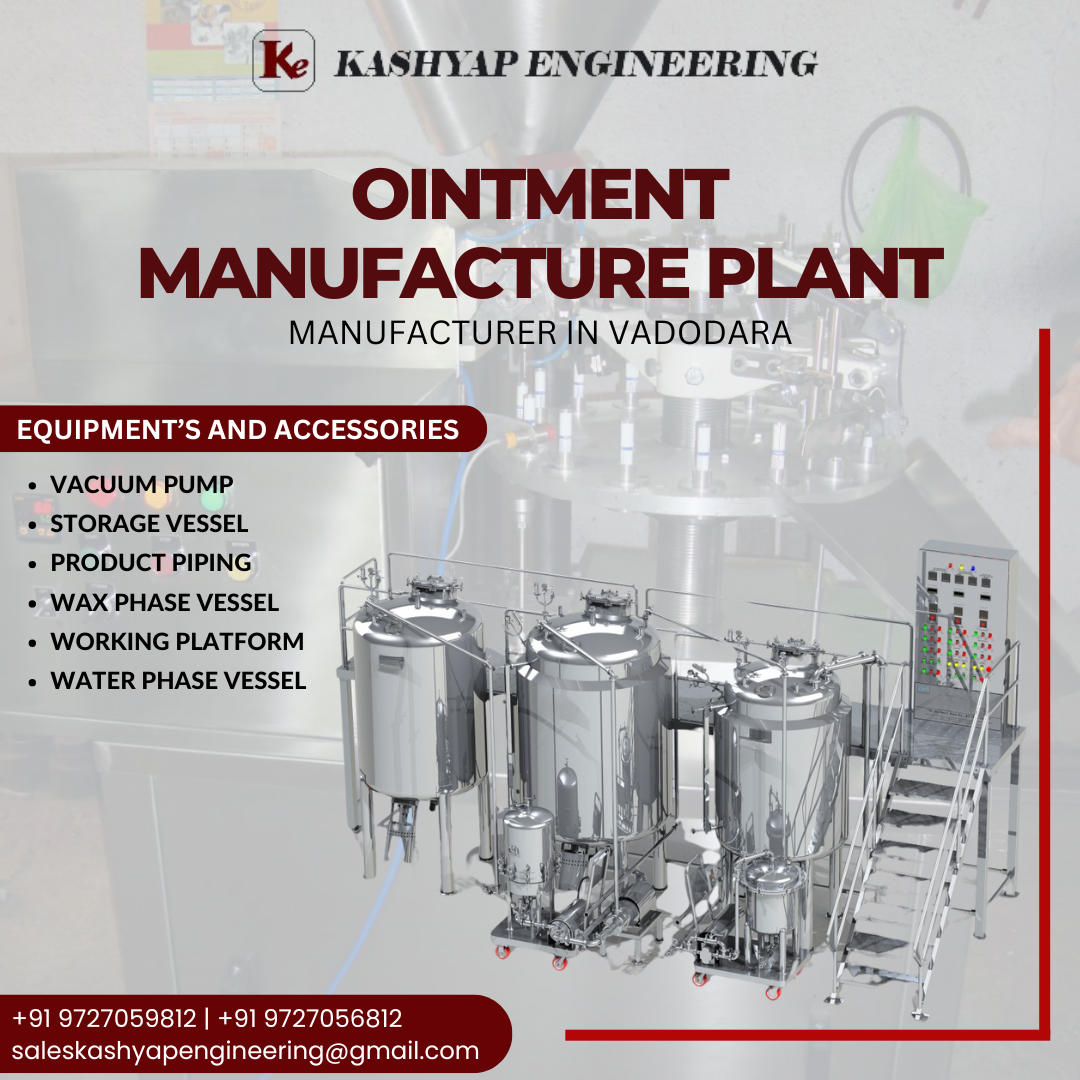  Ointment Manufacture Plant: A Comprehensive Solution from Kashyap Engineering